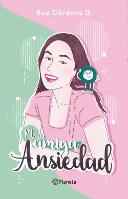 portada_mi-amiga-la-ansiedad_beatriz-cordova_202206092118.jpg